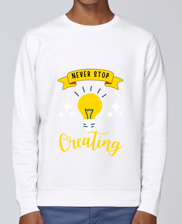 Sweatshirt Never stop creating par Rozane 