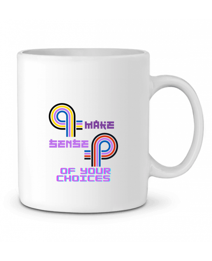 Mug  Make sense of your choices par Rozane 