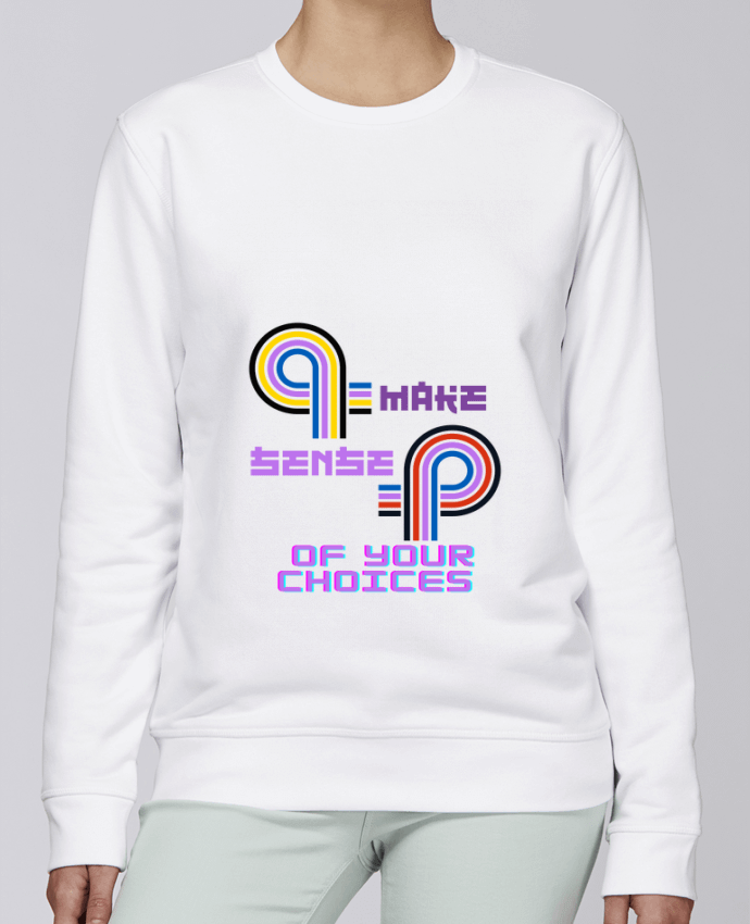 Sweatshirt Make sense of your choices par Rozane 