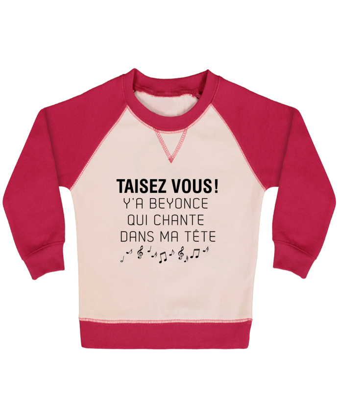 Sweatshirt Baby crew-neck sleeves contrast raglan Y'a Beyonce qui chante dans ma tête by tunetoo