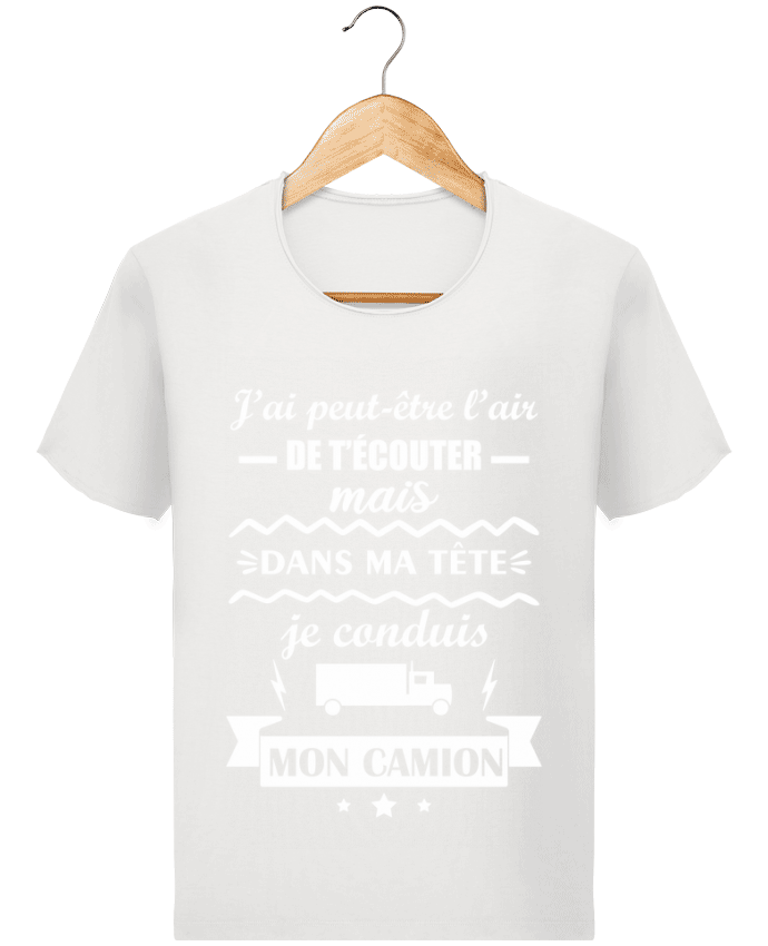  T-shirt Homme vintage Peut-être l'air de t'écouter, idée cadeau chauffeur routier par Benichan