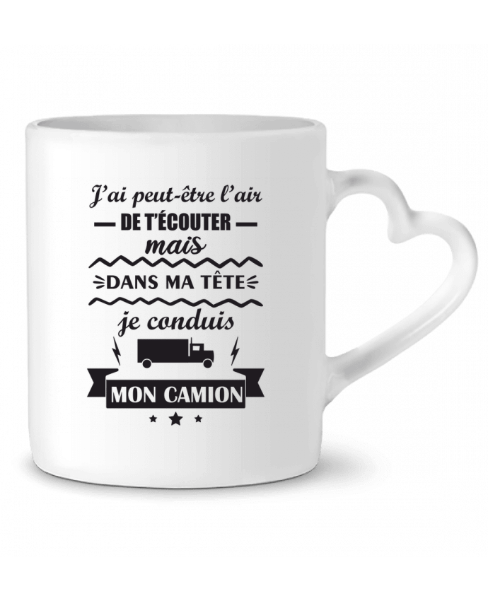 Mug coeur Peut-être l'air de t'écouter, idée cadeau chauffeur routier par Benichan