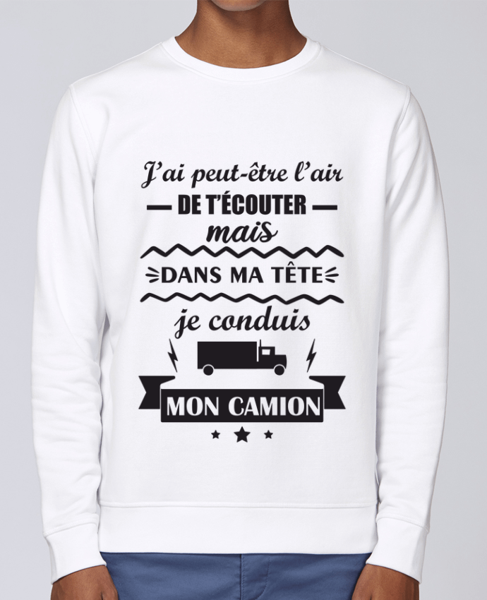 Sweatshirt Peut-être l'air de t'écouter, idée cadeau chauffeur routier par Benichan