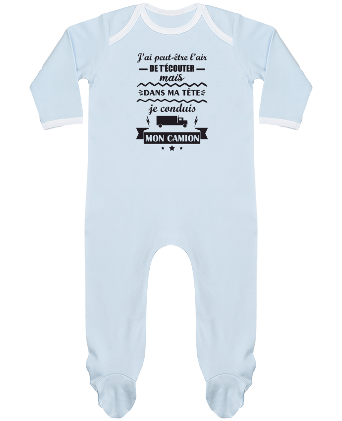Body Pyjama Bébé Peut-être l'air de t'écouter, idée cadeau chauffeur routier par Benichan