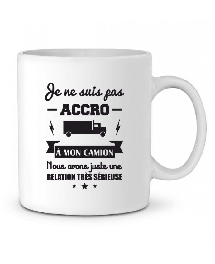 Mug  Je ne suis pas accro à mon camion, cadeau routier par Benichan
