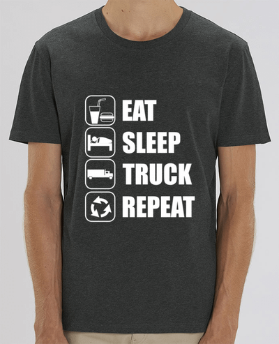 T-Shirt Eat, sleep, truck, repeat, chauffeur routier par Benichan