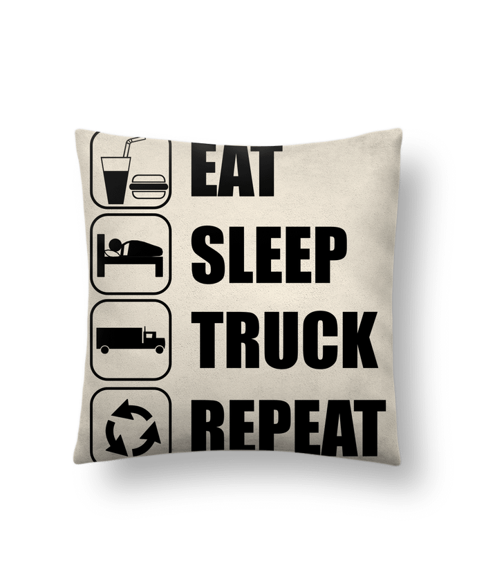 Coussin suédine Eat, sleep, truck, repeat, chauffeur routier par Benichan