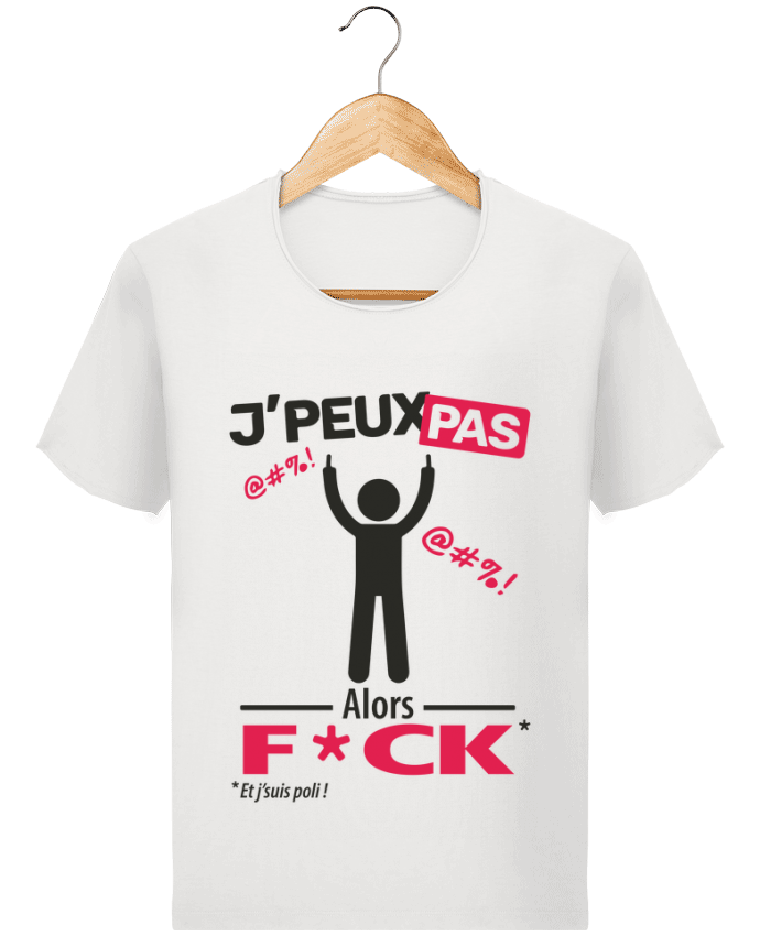  T-shirt Homme vintage J'peux pas, alors F*CK par LilouZen