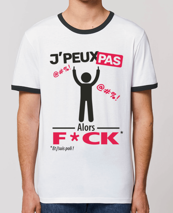 T-shirt J'peux pas, alors F*CK par LilouZen