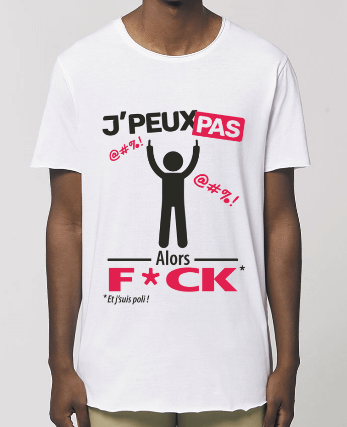 Tee-shirt Homme J'peux pas, alors F*CK Par  LilouZen