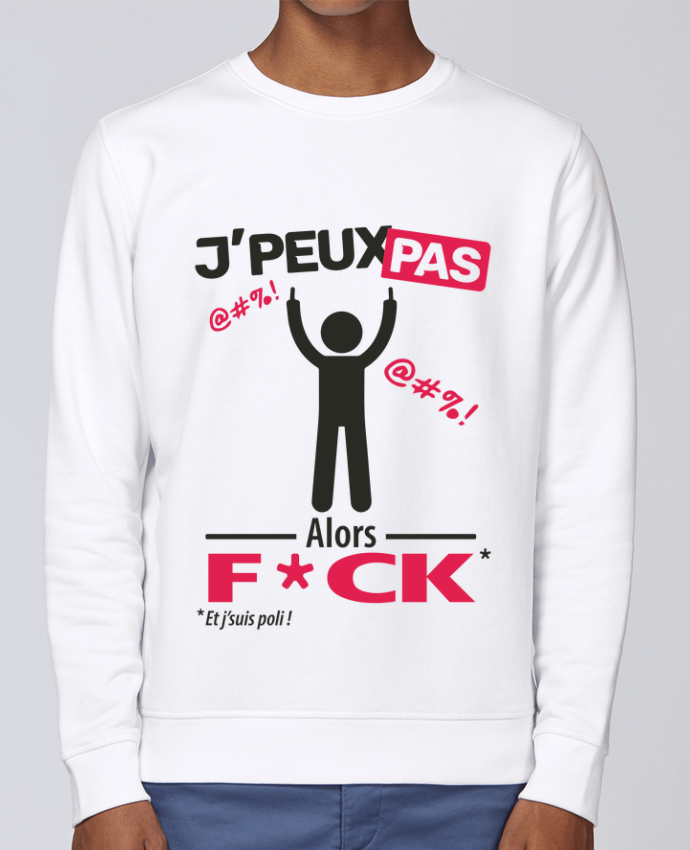 Sweatshirt J'peux pas, alors F*CK par LilouZen