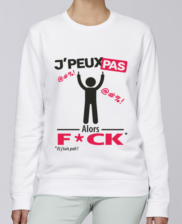 Sweatshirt J'peux pas, alors F*CK par LilouZen