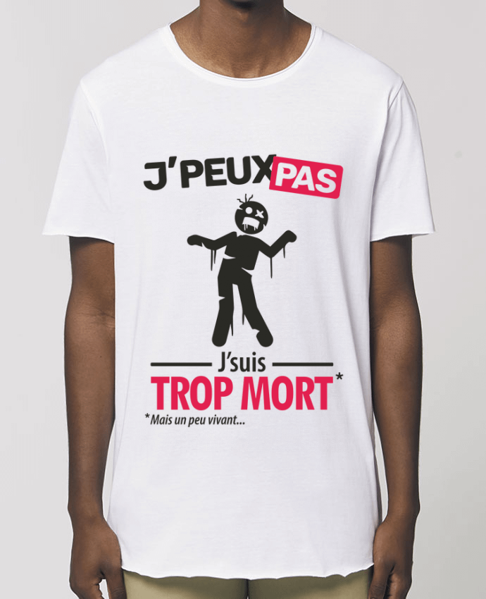 Tee-shirt Homme J'peux pas, j'suis trop mort Par  LilouZen