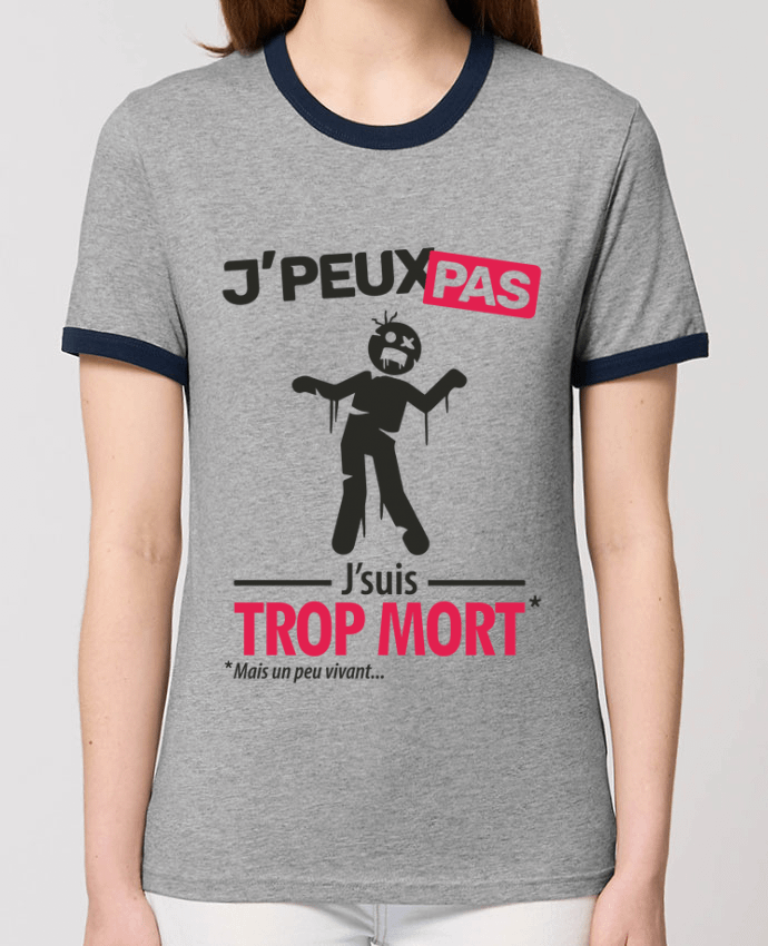 T-shirt J'peux pas, j'suis trop mort par LilouZen