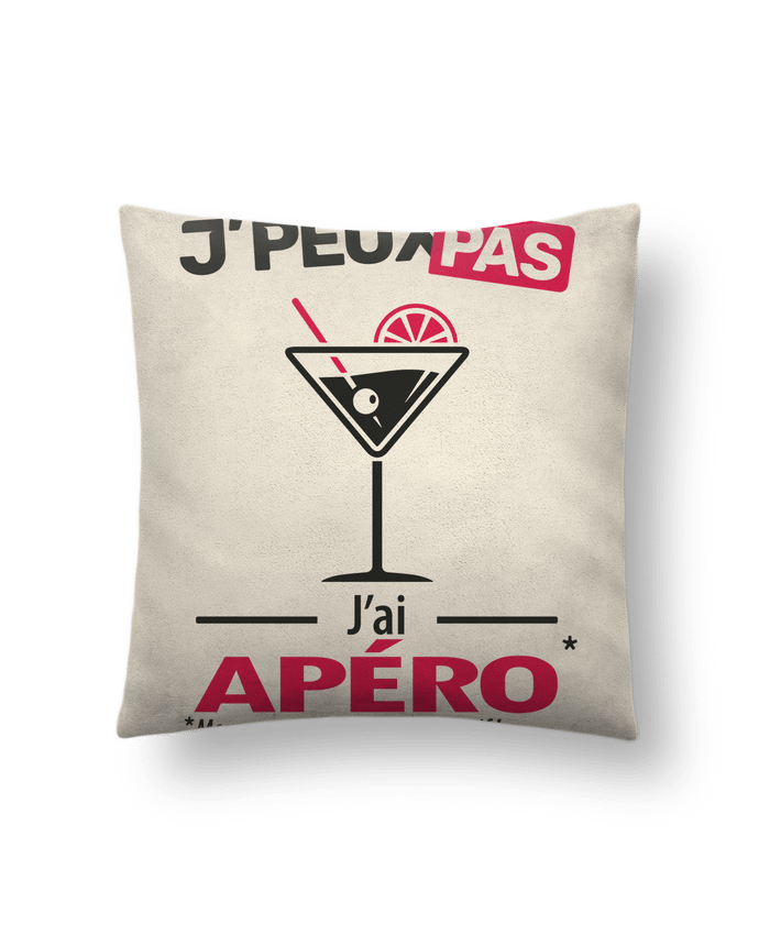 Coussin suédine J'peux pas j'ai apéro ! par LilouZen