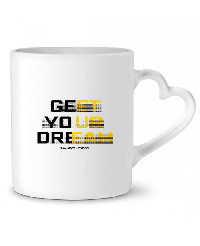 Mug coeur Get your Dream par TOTOFIK