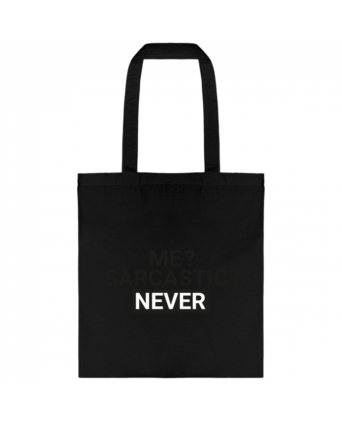 Tote Bag cotton Me sarcastic ? Never by tunetoo