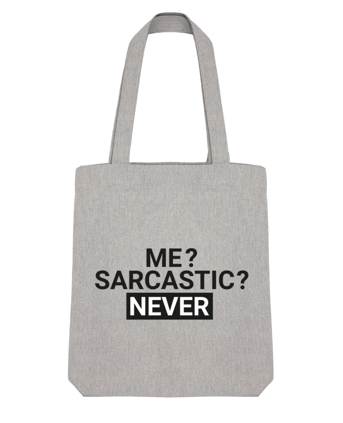 Tote Bag Stanley Stella Me sarcastic ? Never by tunetoo 