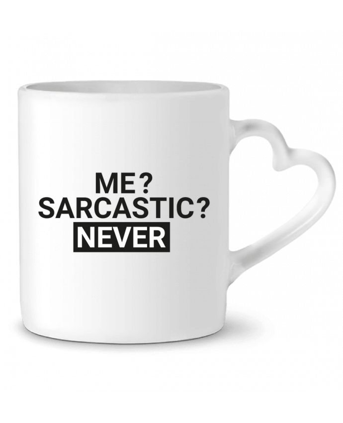Mug Heart Me sarcastic ? Never by tunetoo