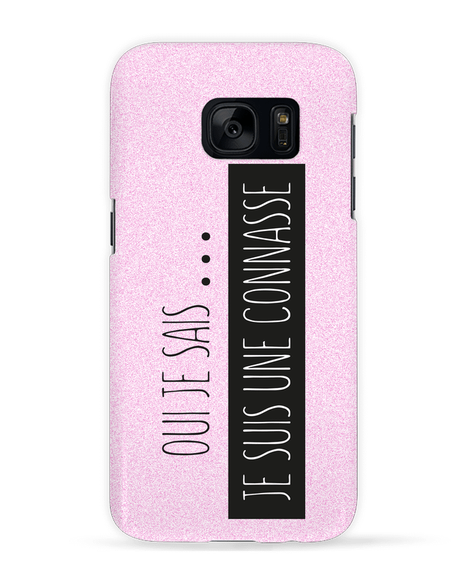 Case 3D Samsung Galaxy S7 Ouais je sais, je suis une connasse ! by tunetoo