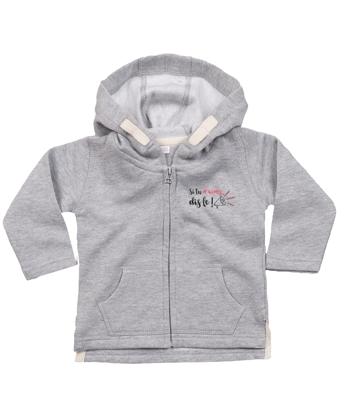 Hoddie with zip for baby Si tu m'aimes dis le ! by tunetoo