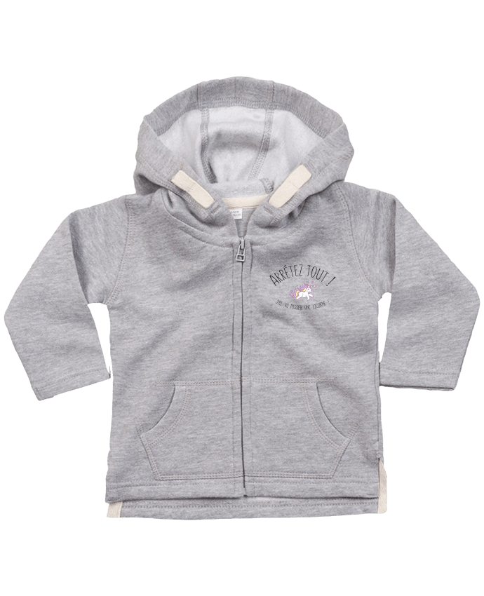 Hoddie with zip for baby Arrêtez tout, j'ai vu passer une licorne ! by tunetoo