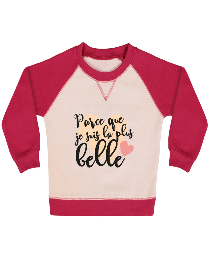 Sweatshirt Baby crew-neck sleeves contrast raglan Parce que je suis la plus belle by tunetoo