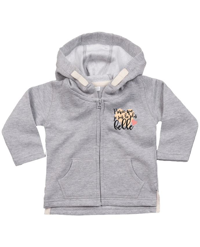 Hoddie with zip for baby Parce que je suis la plus belle by tunetoo