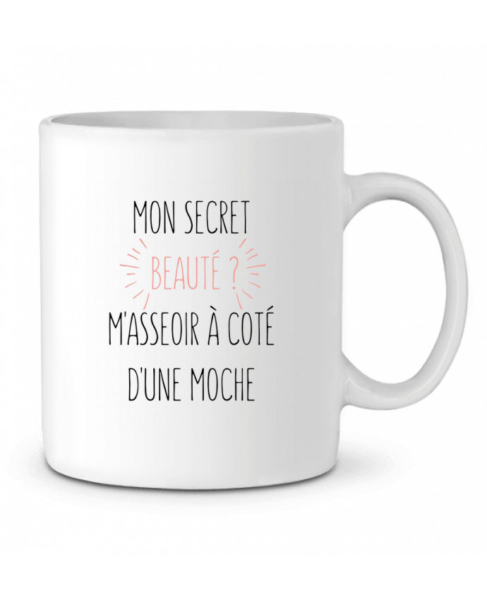 Mug  Mon secret beauté ? M'asseoir à coté d'une moche par tunetoo