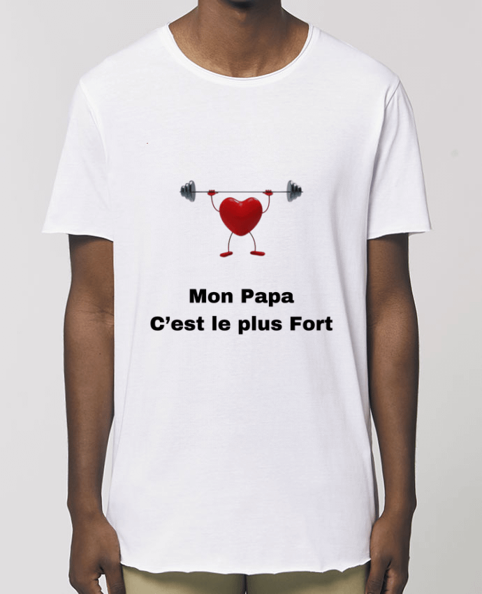 Tee-shirt Homme Mon papa c'est le plus fort / My dad is the strongest Par                          