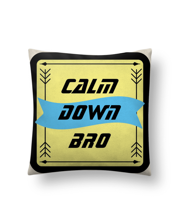 Coussin suédine Calm Down Bro Design par CalmDownBro78