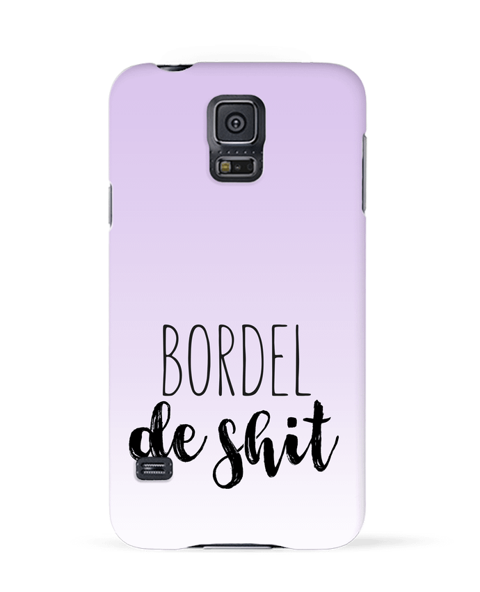 Coque Samsung Galaxy S5 Bordel de shit par tunetoo