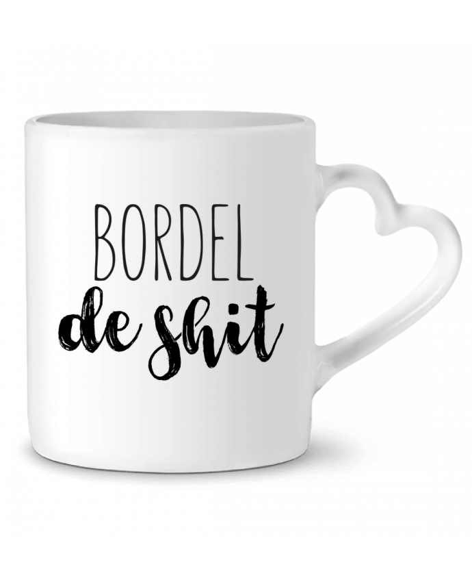 Mug coeur Bordel de shit par tunetoo