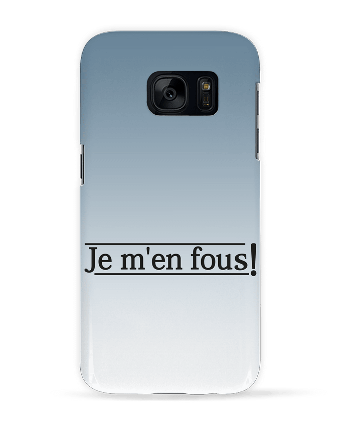 Case 3D Samsung Galaxy S7 Je m'en fous ! by tunetoo