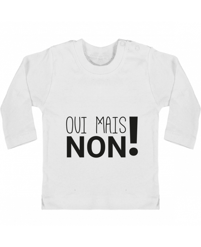 Baby T-shirt with press-studs long sleeve Oui mais non ! manches longues du designer tunetoo