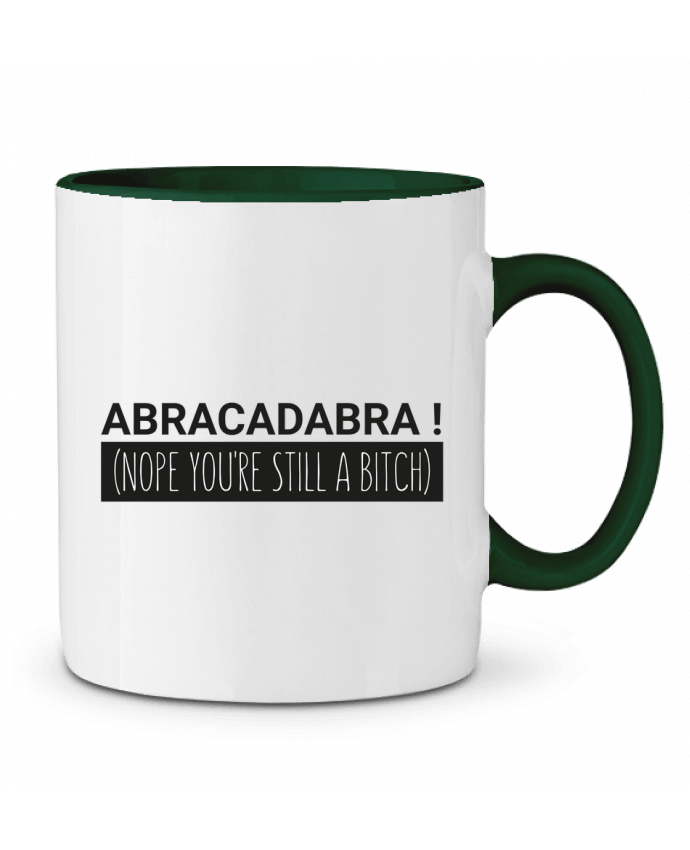 Mug bicolore Abracadabra ! Nope you're still a bitch) tunetoo