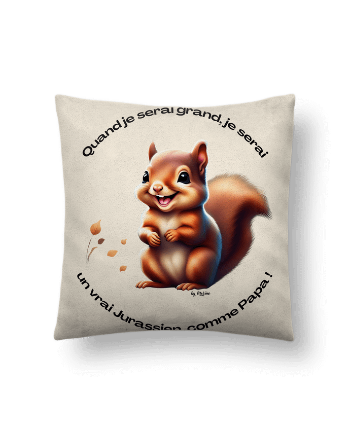 Coussin suédine Quand je serai grand, je serai un vrai Jurassien, comme Papa ! par Jurafan