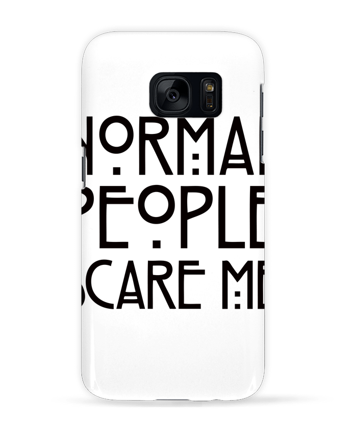 Case 3D Samsung Galaxy S7 Normal People Scare Me by Freeyourshirt.com