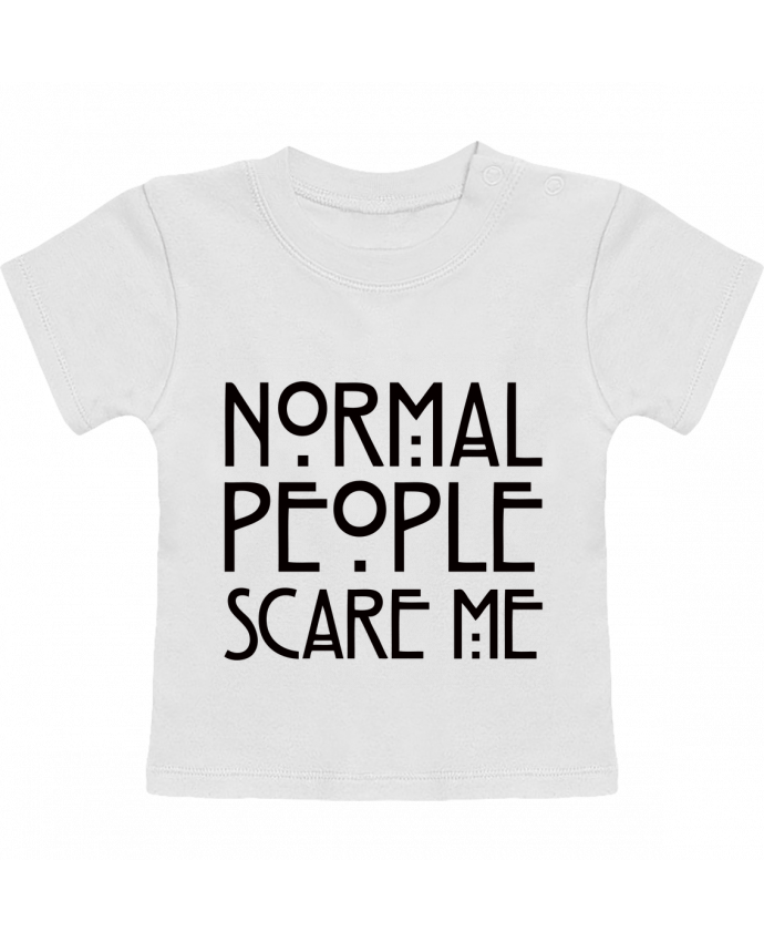 T-shirt bébé Normal People Scare Me manches courtes du designer Freeyourshirt.com