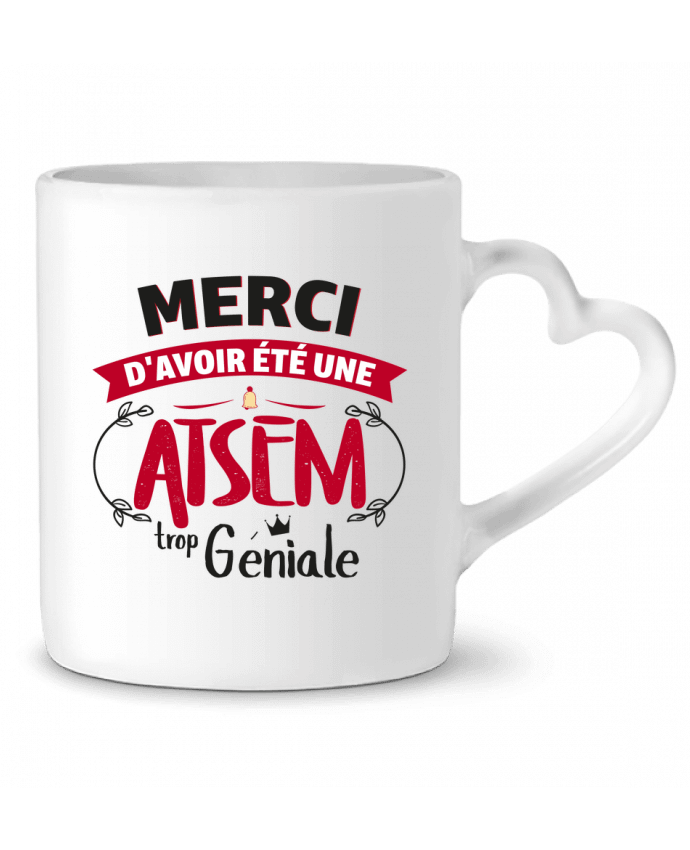 Mug coeur Merci d'avoir été une ATSEM trop géniale par tunetoo