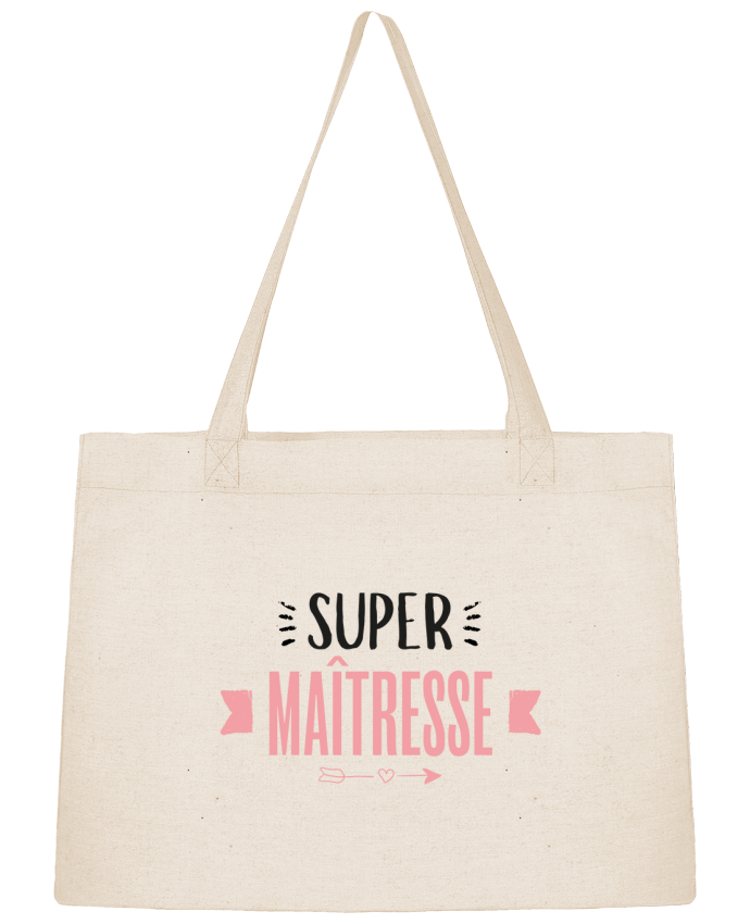 Shopping tote bag Stanley Stella Super maîtresse !! by tunetoo
