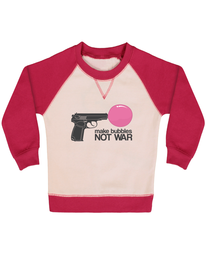 Sweatshirt Baby crew-neck sleeves contrast raglan Make bubbles NOT WAR by justsayin