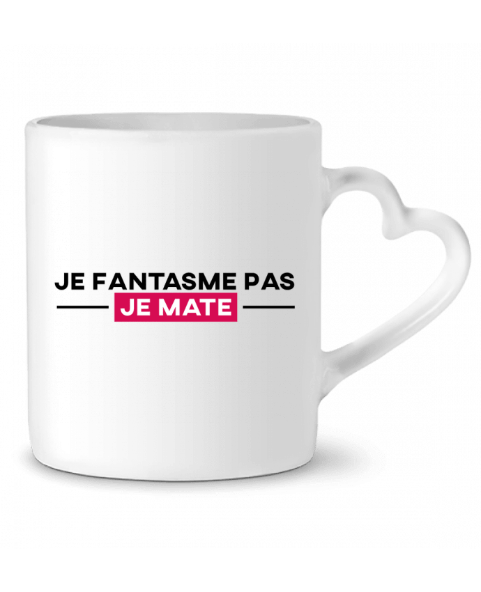 Mug coeur Je fantasme pas, je mate ! par tunetoo