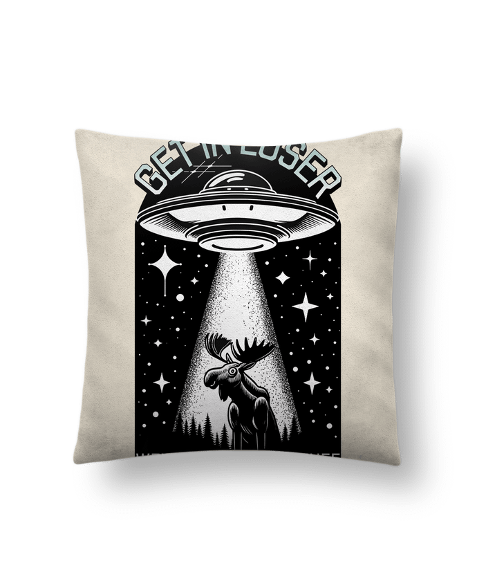 Coussin suédine Get in loser par Mona Designs