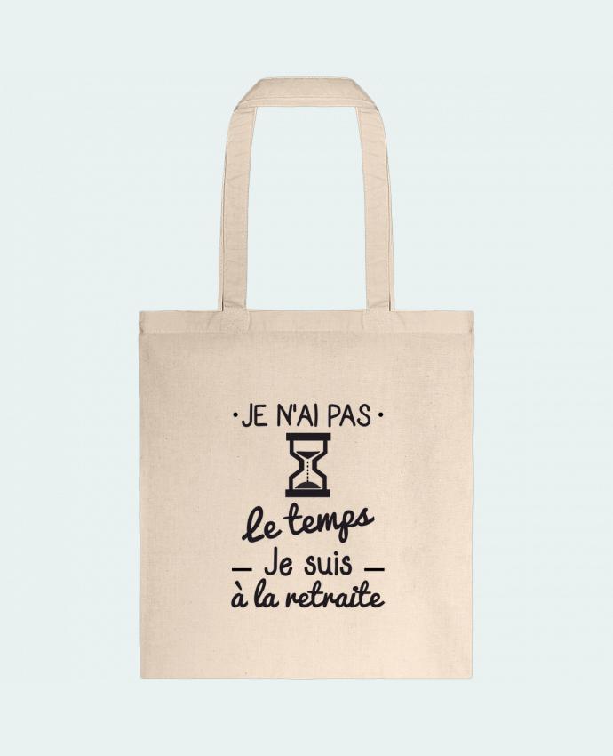 Tote-bag Pas le temps, je suis à la retraite, tee shirt retraité par Benichan