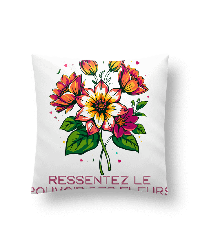 Coussin Ressentez Le Pouvoir Des Fleurs par Phocea Editions