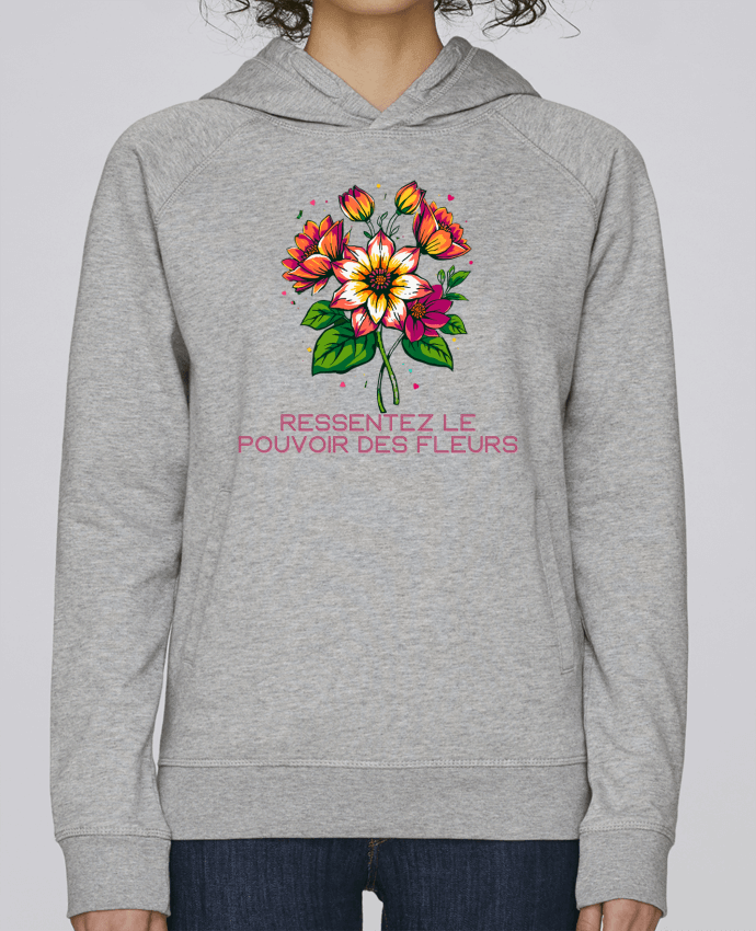 Sweat capuche femme Ressentez Le Pouvoir Des Fleurs par Phocea Editions