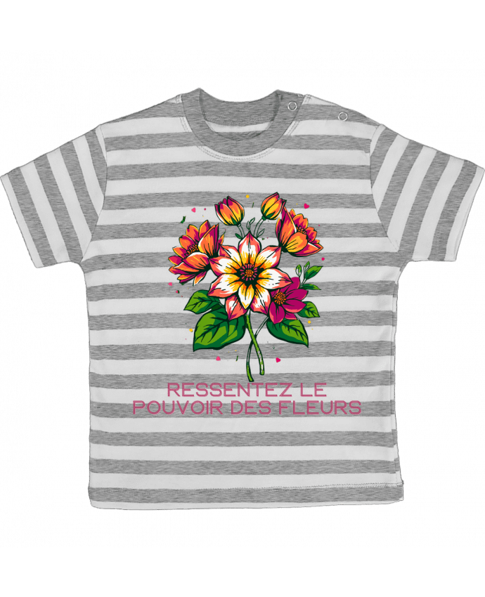 Tee-shirt bébé à rayures Ressentez Le Pouvoir Des Fleurs par Phocea Editions