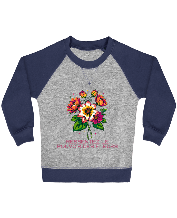 Sweat bébé manches contrastée Ressentez Le Pouvoir Des Fleurs par Phocea Editions