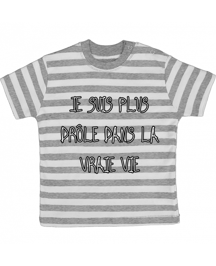 Tee-shirt bébé à rayures Je Suis Plus Drôle Dans La Vraie Vie par Phocea Editions